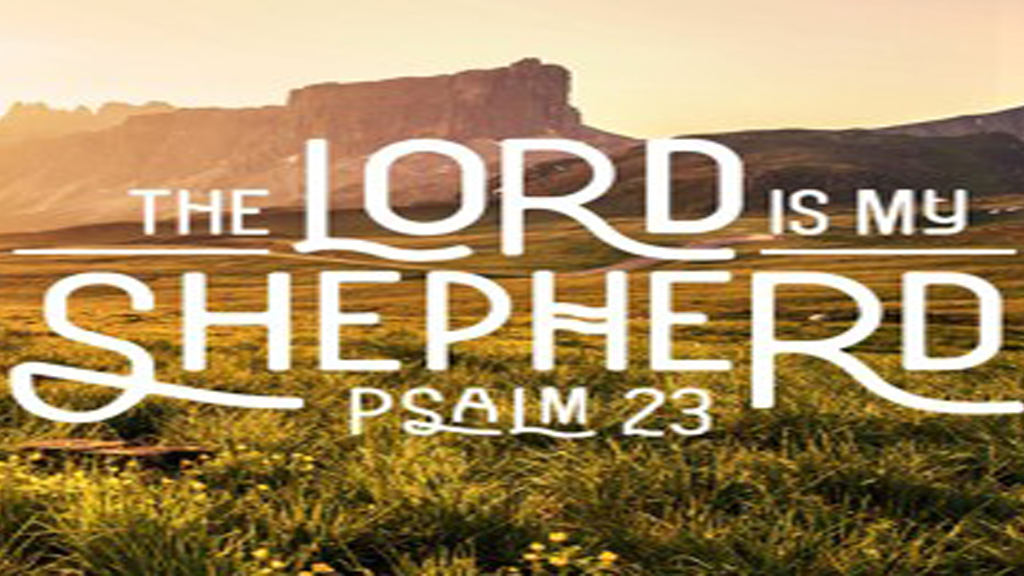 The Lord Is My Shepherd